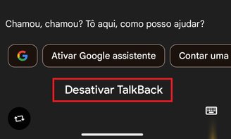 Envie o comandos por voz, ou por texto, para que o Google desative o recurso de TalkBack