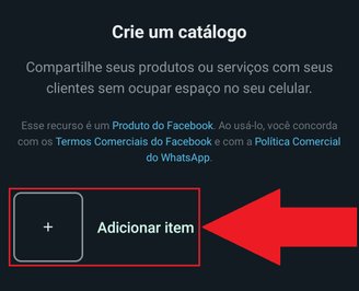 É preciso adicionar o primeiro item para começar a criar seu catálogo.